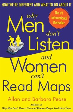 Why Men Don't Listen and Women Can't Read Maps - Pease, Allan; Pease, Barbara