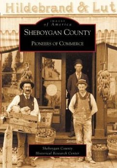 Sheboygan County Pioneers of Commerce - Sheboygan County Historical Research Cen