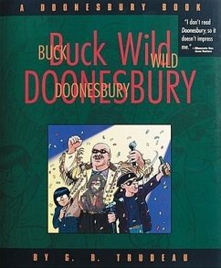 Buck Wild Doonesbury: A Doonesbury Book Volume 19 - Trudeau, G. B.