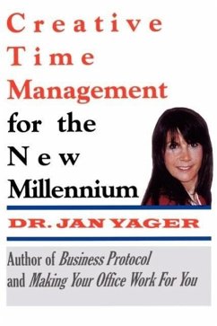 Creative Time Management for the New Millennium - Yager, Jan