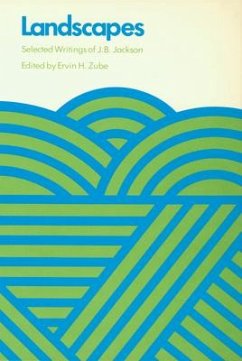 Landscapes: Selected Writings of J.B. Jackson - Jackson, J. B.