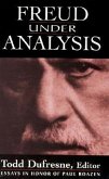 Freud Under Analysis: History, Theory, Practice
