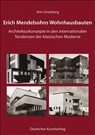 Erich Mendelsohns Wohnhausbauten - Grünberg, Ann