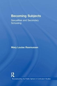 Becoming Subjects: Sexualities and Secondary Schooling - Rasmussen, Mary Louise