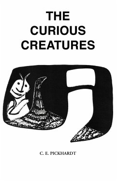 The Curious Creatures - Pickhardt, Carl E.; Pickhardt, Carl