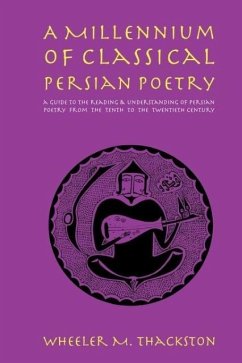 A Millennium of Classical Persian Poetry - Thackston, Wheeler M.