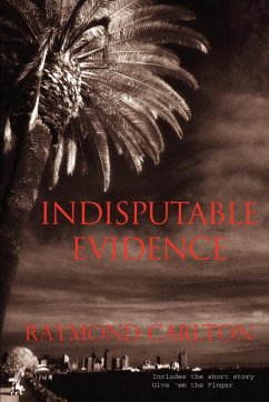 Indisputable Evidence - Carlton, Raymond