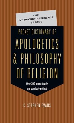 Pocket Dictionary of Apologetics & Philosophy of Religion - Evans, C Stephen