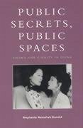 Public Secrets, Public Spaces: Cinema and Civility in China - Donald, Stephanie Hemelryk