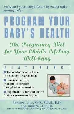 Program Your Baby's Health - Luke, Barbara; Eberlein, Tamara