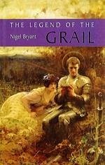 The Legend of the Grail - Bryant, Nigel