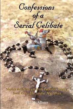 Confessions of a Serial Celibate - McAllister, J. G.