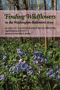 Finding Wildflowers in the Washington-Baltimore Area - Fleming, Cristol; Tufty, Barbara; Lobstein, Marion Blois