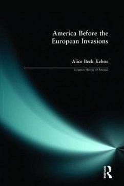 America Before the European Invasions - Kehoe, Alice Beck