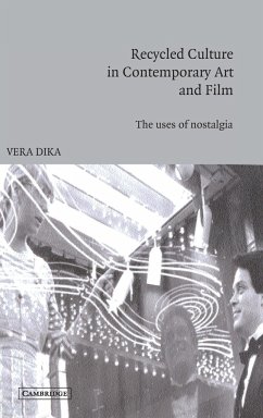 Recycled Culture in Contemporary Art and Film - Dika, Vera