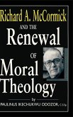 Richard A. McCormick and the Renewal of Moral Theology