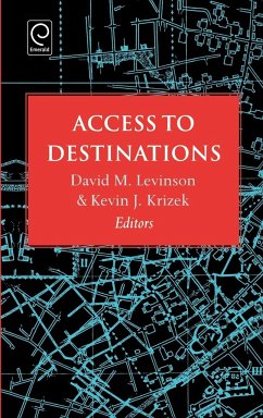 Access to Destinations - Levinson, David / Krizek, Kevin J (eds.)