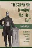 The Supply for Tomorrow Must Not Fail: The Civil War of Captain Simon Perkins Jr., Union Quartermaster