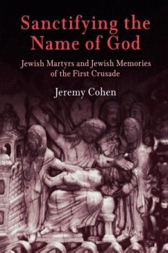 Sanctifying the Name of God - Cohen, Jeremy