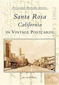 Santa Rosa, California in Vintage Postcards - Voliva, Bob; Voliva, Kay