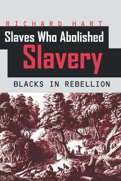 Slaves Who Abolished Slavery - Hart, Richard