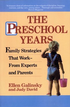 The Preschool Years: Family Strategies That Work--From Experts and Parents - Galinsky, Ellen; David, Judy