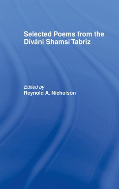 Selected Poems from the Divani Shamsi Tabriz - Nicholson, Reynold A