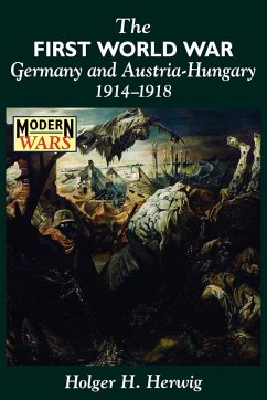 The First World War - Herwig, Holger H. The First World War - Herwig, Holger H.