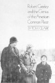 Robert Creeley and the Genius of the American Common Place
