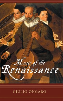 Music of the Renaissance - Ongaro, Giulio