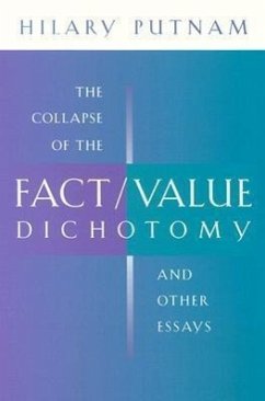 The Collapse of the Fact/Value Dichotomy and Other Essays - Putnam, Hilary