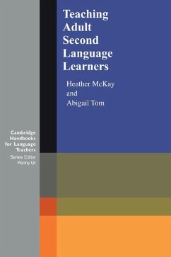 Teaching Adult Second Language Learners - Mckay, Heather; Tom, Abigail