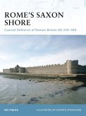 Rome's Saxon Shore: Coastal Defences of Roman Britain, AD 250-500