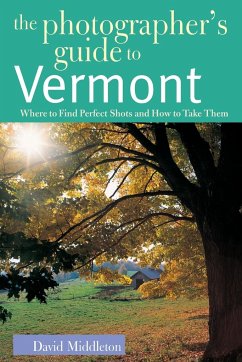 Photographer's Guide to Vermont - Middleton, David