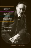 Edgar Lee Masters: A Biography