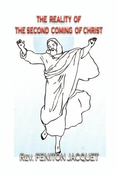 The Reality of the Second Coming of Christ - Jacquet, Rev Feniton