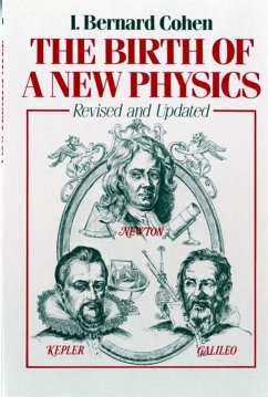 The Birth of a New Physics - Cohen, I. Bernard