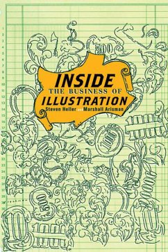 Inside the Business of Illustration - Arisman, Marshall; Heller, Steven