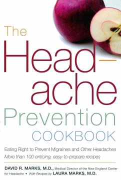 The Headache Prevention Cookbook - Marks, David R.