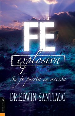 Fe Explosiva - Santiago, Edwin