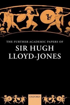 The Further Academic Papers of Sir Hugh Lloyd-Jones - Lloyd-Jones, Hugh