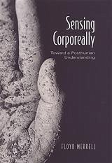 Sensing Corporeally - Merrell, Floyd