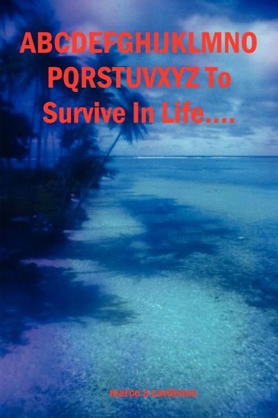 Abcdefghijklmnopqrstuvwxyz to Survive in Life...