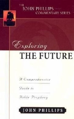 Exploring the Future - Phillips, John