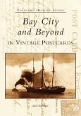 Bay City and Beyond in Vintage Postcards