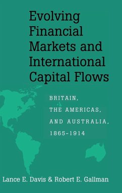 Evolving Financial Markets and International Capital Flows - Davis, Lance E.; Gallman, Robert E.