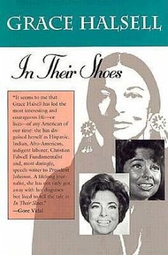 In Their Shoes: A White Woman's Journey Living as a Black, Navajo, and Mexican Illegal - Halsell, Grace