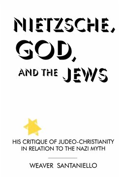 Nietzsche, God, and the Jews - Santaniello, Weaver