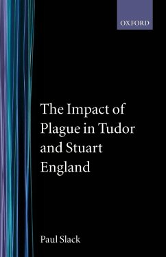 The Impact of Plague in Tudor and Stuart England - Slack, Paul