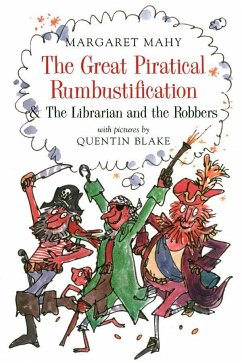 Great Piratical Rumbustification & the Librarian and the Robbers - Mahy, Margaret
